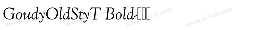 GoudyOldStyT Bold字体转换 GoudyOldStyT Bold字体转换